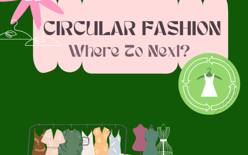 CIRCULAR FASHION – WHERE TO NEXT